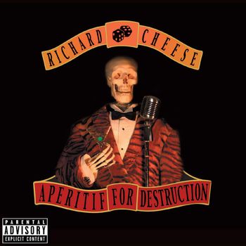 Richard Cheese - Aperitif for Destruction (Explicit)
