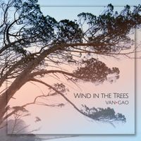 Van.Gao - Wind in the Trees
