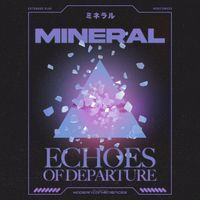 Mineral - Echoes Of Departure