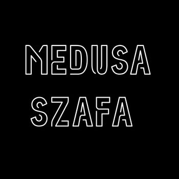 Medusa - Szafa
