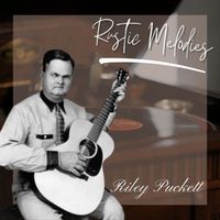 Riley Puckett - Rustic Melodies