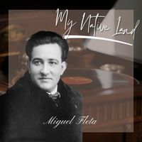 Miguel Fleta - My Native Land