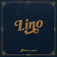 Lino - Hasta aquí es gratis