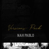 Mic Blaque - Nah Pablo (Versions Pack [Explicit])