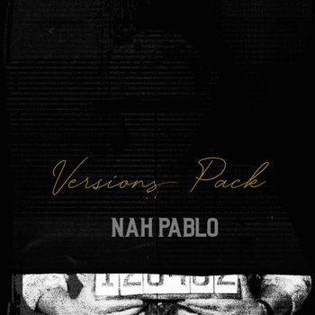 Mic Blaque - Nah Pablo (Versions Pack [Explicit])