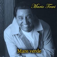 Mario Trevi - Mare verde (Live)