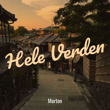 Marton - Hele Verden (Explicit)