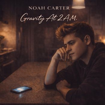 Noah Carter - Gravity At 2 A.M.