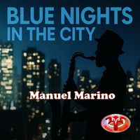 Manuel Marino - Blue Nights in the City