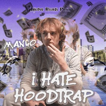 mango - I Hate Hoodtrap