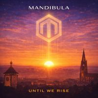 Mandibula - until we rise