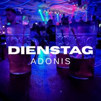ADONIS - Dienstag