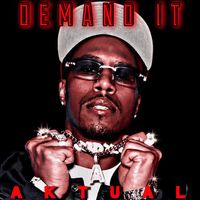 Aktual - Demand It (Explicit)
