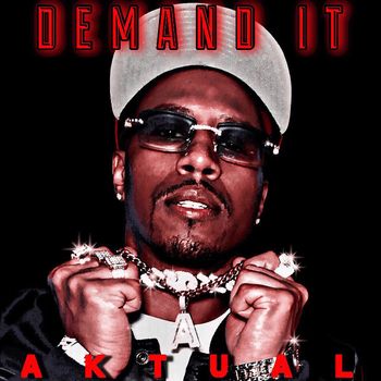 Aktual - Demand It (Explicit)