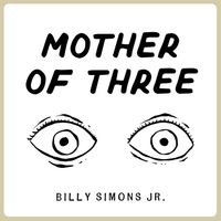 Billy Simons Jr. - Mother of Three
