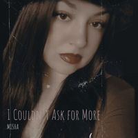 Misha - I Couldn't Ask for More