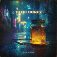 Blue Avenue - Toxic Honey