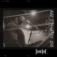 Just Joe - All I Had to Do