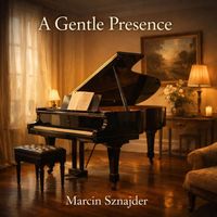 Marcin Sznajder - A Gentle Presence