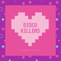 Disco Killers - Discoteria