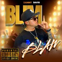 Danny Davis - Blim Blam (Explicit)