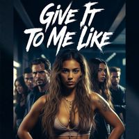 Jenna - Give It To Me Like