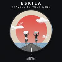 Eskila - Travels To Your Mind