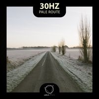 30Hz - Pale Route