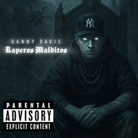 Danny Davis - Raperos Malditos (Explicit)