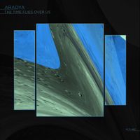 Aradya - The Time Flies Over Us