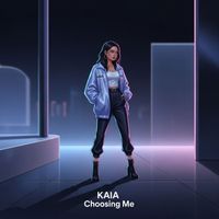 KAIA - Choosing Me