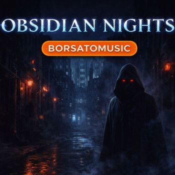 Borsatomusic - OBSIDIAN NIGHTS