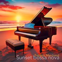 Frédéric Marchand - Sunset Bossa Nova