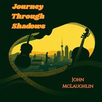 John McLaughlin - Journey Through Shadows