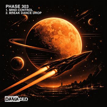 Phase 303 - Mind Control / Break Dance Drop