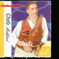 Cheb Mahfoud - Zina Milh