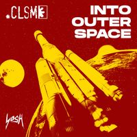 CLSM - Into Outer Space (Explicit)