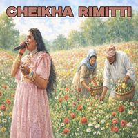 Cheikha Rimitti - Ana Ou Ghzali