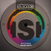 Rhoowax - House Party
