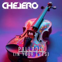 Chelero - Palladio (In Your Eyes)