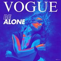 VOGUE - Be Alone