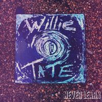 Willie Tate - Never Learn