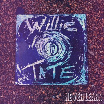 Willie Tate - Never Learn