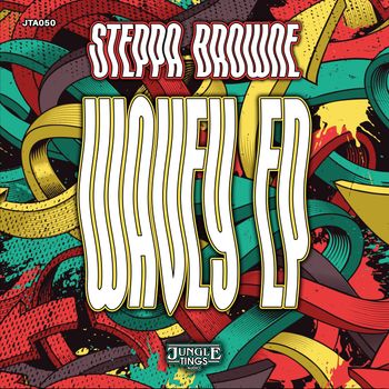 Steppa Browne - Wavey Ep