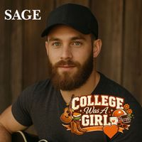 Sage - College Was a Girl