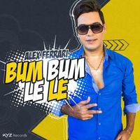 Alex Ferrari - Bum Bum Le Le