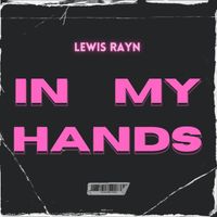 Lewis Rayn - In my hands