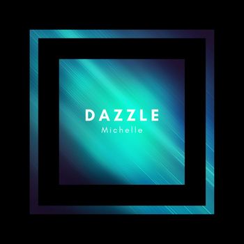 Michelle - Dazzle