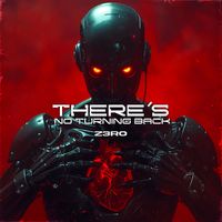 Z3RO - There Is No Turning Back