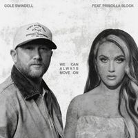 Cole Swindell - We Can Always Move On (feat. Priscilla Block)